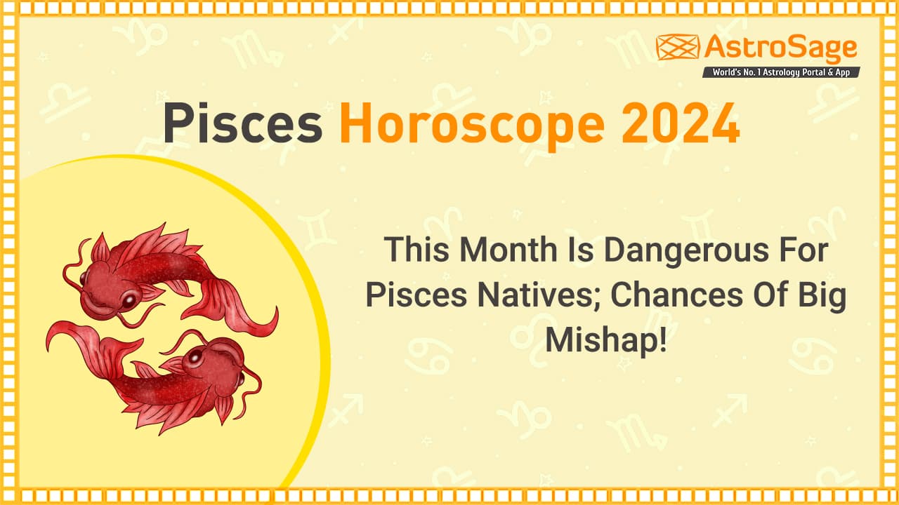 Pisces Horoscope 2024